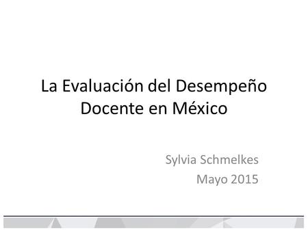 La Evaluación del Desempeño Docente en México