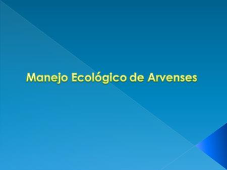 Manejo Ecológico de Arvenses