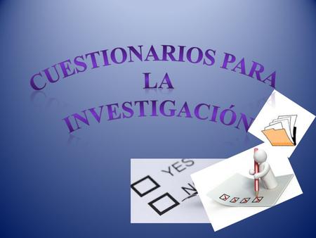 Cuestionarios para La Investigación.