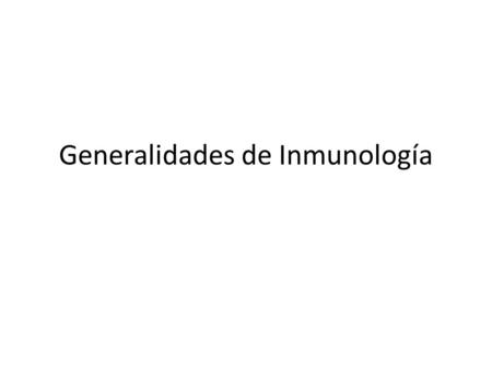 Generalidades de Inmunología