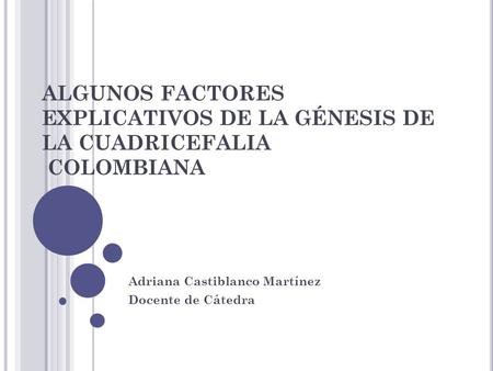 Adriana Castiblanco Martínez Docente de Cátedra