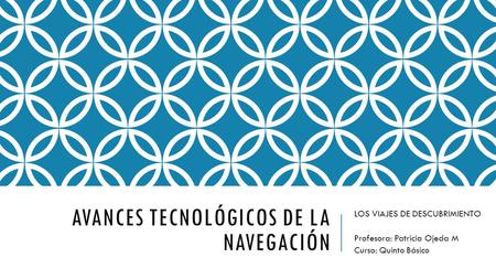 AVANCES TECNOLÓGICOS DE LA NAVEGACIÓN