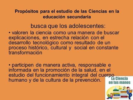 Propósitos para el estudio de las Ciencias en la educación secundaria