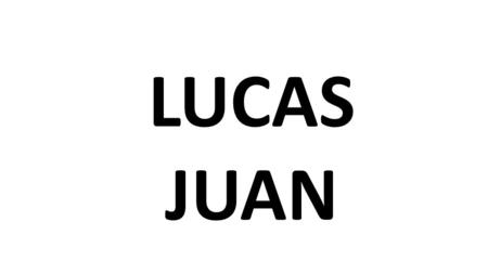 LUCAS JUAN.