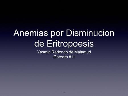 Anemias por Disminucion de Eritropoesis