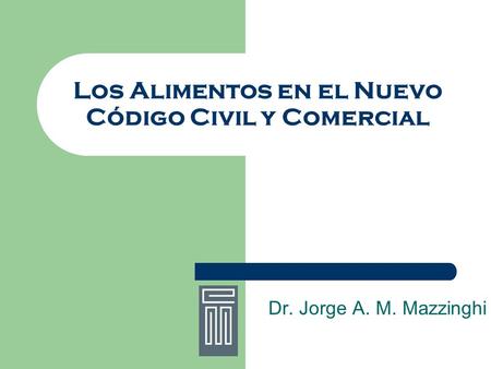 Los Alimentos en el Nuevo Código Civil y Comercial