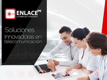 Soluciones innovadoras en telecomunicación.