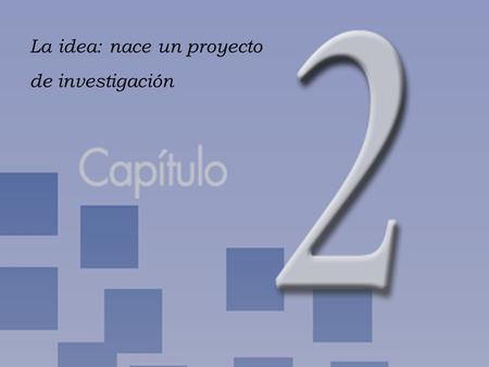 La idea: nace un proyecto