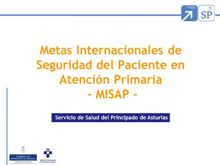 Metas Internacionales de Seguridad del Paciente en Atención Primaria - MISAP - Servicio de Salud del Principado de Asturias.