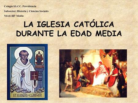 LA IGLESIA CATÓLICA DURANTE LA EDAD MEDIA