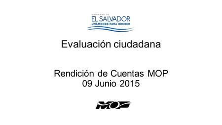 Evaluación ciudadana Rendición de Cuentas MOP 09 Junio 2015.