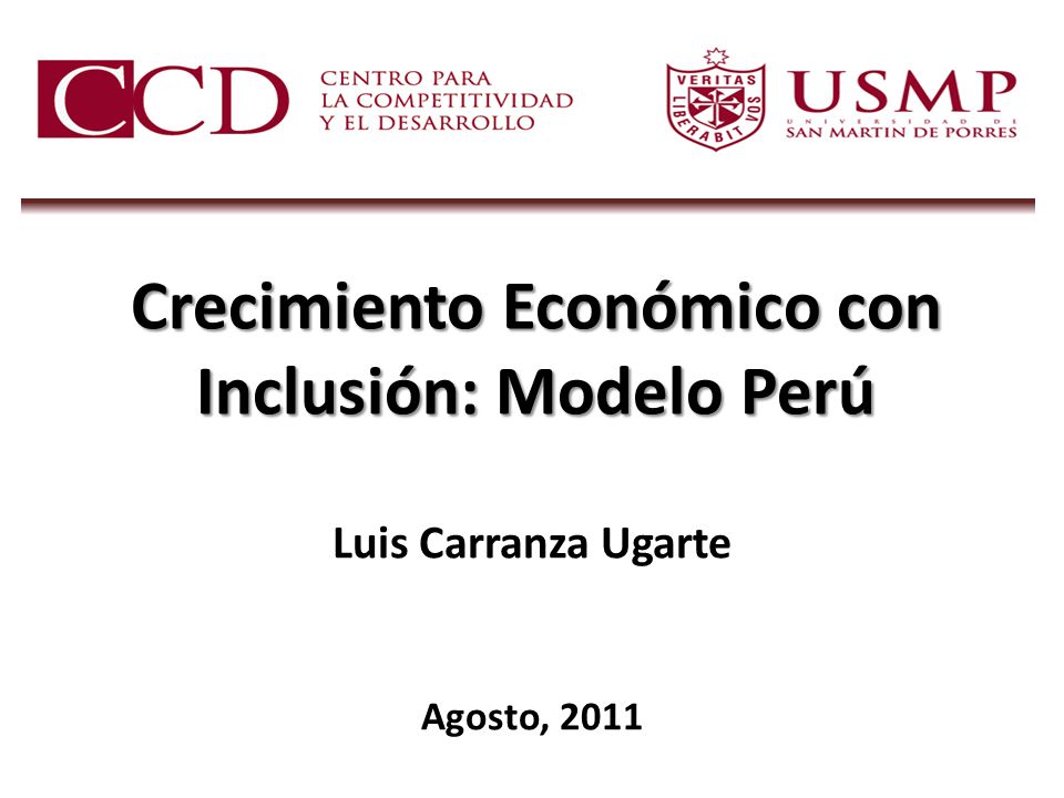 Crecimiento Económico con Inclusión: Modelo Perú - ppt descargar