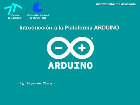 Instrumentación Avanzada Introducción a la Plataforma ARDUINO