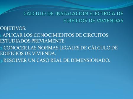 CÁLCULO DE INSTALACIÓN ELÉCTRICA DE EDIFICIOS DE VIVIENDAS