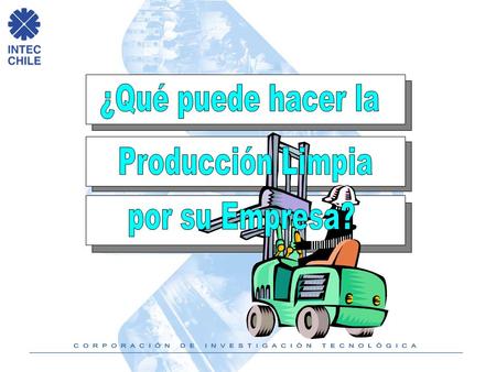 Regulaciones ambientales Demandas importadores Demandas de la comunidad Fiscalización ISO 14000 Ecoeficiencia Análisis Ciclo de Vida Ecología Industrial.