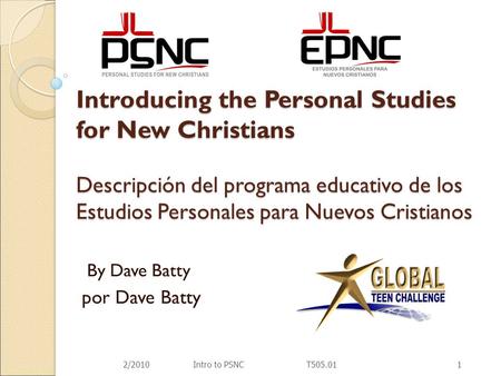 Introducing the Personal Studies for New Christians Descripción del programa educativo de los Estudios Personales para Nuevos Cristianos By Dave Batty.
