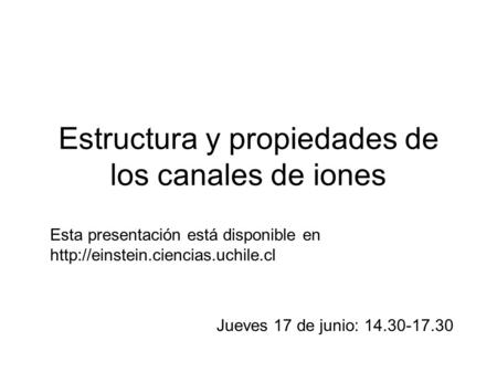 Estructura y propiedades de los canales de iones