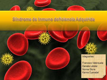 Síndrome de Inmuno deficiencia Adquirida