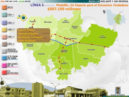 LÍNEA 3	Medellín, Un Espacio para el Encuentro Ciudadano
