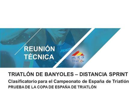 Reunión Técnica TRIATLÓN DE BANYOLES – DISTANCIA SPRINT