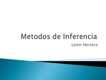 Metodos de Inferencia Lenin Herrera.