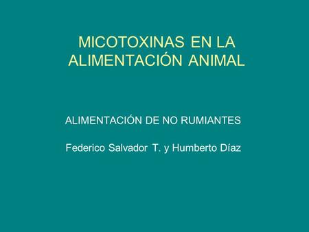 MICOTOXINAS EN LA ALIMENTACIÓN ANIMAL