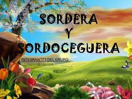 SORDERA Y SORDOCEGUERA