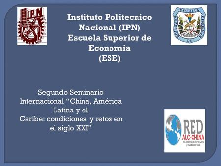 Instituto Politecnico Nacional (IPN) Escuela Superior de Economia