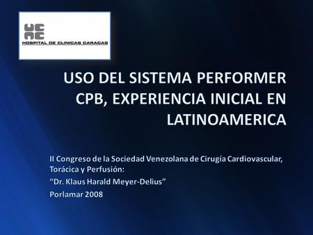 Estudio retrospectivo de las 20 Primeras cirugías con uso del sistema Performer CPB, tomando en cuenta los siguientes elementos: Parámetros de seguridad.