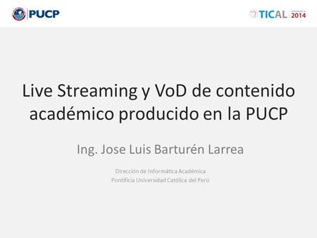 Live Streaming y VoD de contenido académico producido en la PUCP