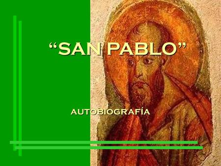“SAN PABLO” autobiografía.