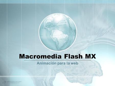 Macromedia Flash MX Animación para la web.