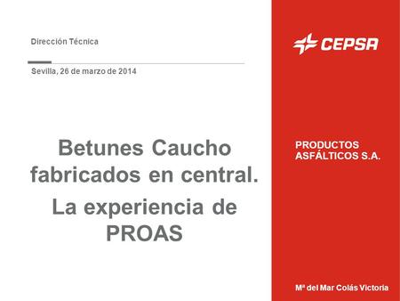 Betunes Caucho fabricados en central. La experiencia de PROAS