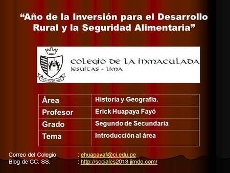   Área Historia y Geografía. Profesor Erick Huapaya Fayó Grado