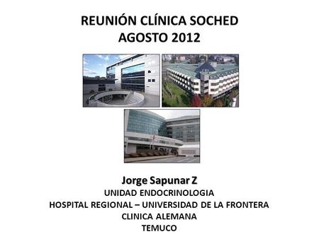 REUNIÓN CLÍNICA SOCHED AGOSTO 2012