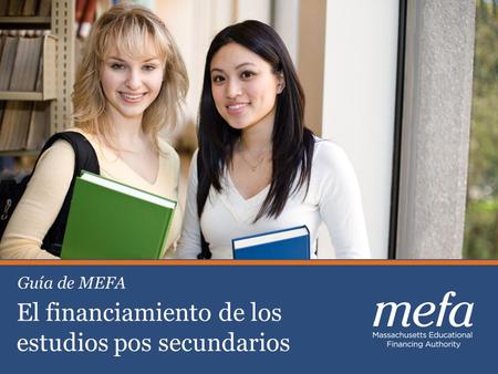 El financiamiento de los estudios pos secundarios Guía de MEFA.