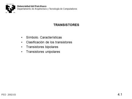 Símbolo. Características Clasificación de los transistores