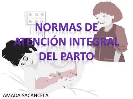 NORMAS DE ATENCIÓN INTEGRAL DEL PARTO