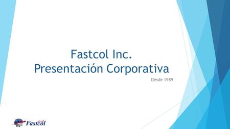 Fastcol Inc. Presentación Corporativa