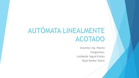 AUTÓMATA LINEALMENTE ACOTADO