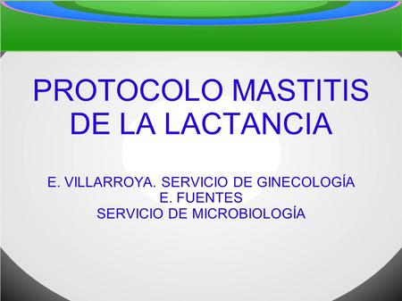 PROTOCOLO MASTITIS DE LA LACTANCIA E. VILLARROYA