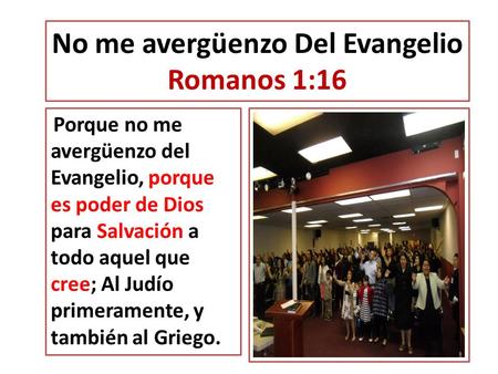 No me avergüenzo Del Evangelio Romanos 1:16