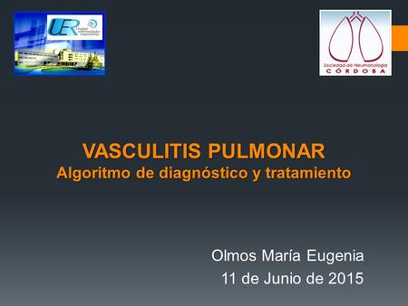 VASCULITIS PULMONAR Algoritmo de diagnóstico y tratamiento