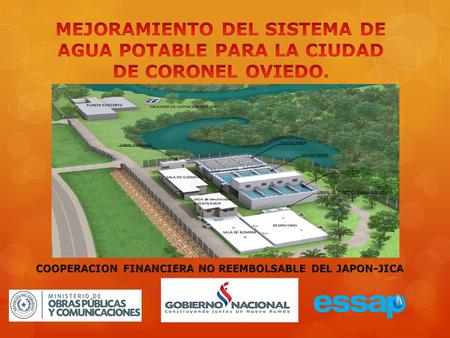  MODALIDAD: COOPERACION FINANCIERA NO REEMBOLSABLE DEL JAPON  ENTE DONANTE: Agencia de Cooperación Internacional del Japón (JICA)  MONTO DE LA DONACION: