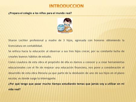 INTRODUCCION ¿Prepara el colegio a los niños para el mundo real?