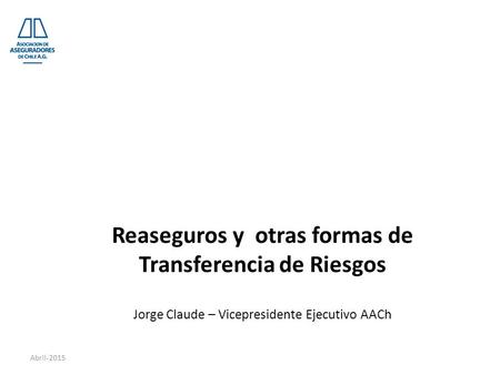 Reaseguros y otras formas de Transferencia de Riesgos