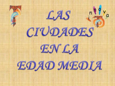 LAS CIUDADES EN LA EDAD MEDIA.