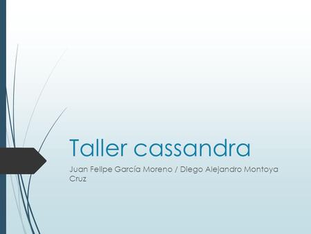 Taller cassandra Juan Felipe García Moreno / Diego Alejandro Montoya Cruz.