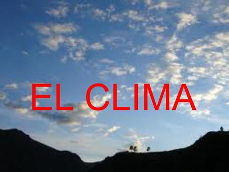            EL CLIMA.