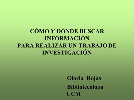 Gloria Rojas Bibliotecóloga UCM